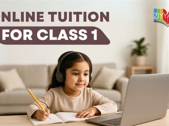 Best Online Tuition for Class 1 | Ziyyara’s Fun & Personalized Learning