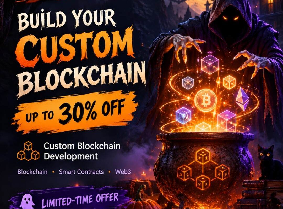 🎃 HALLOWEEN 2026 SPECIAL – UP TO 30% OFF CUSTOM BLOCKCHAIN DEVELOPMENT 1 custom blockchain classified 200kb