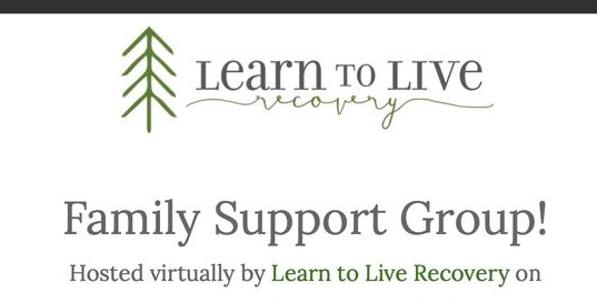 Learn to Live Recovery – May Family Support Group