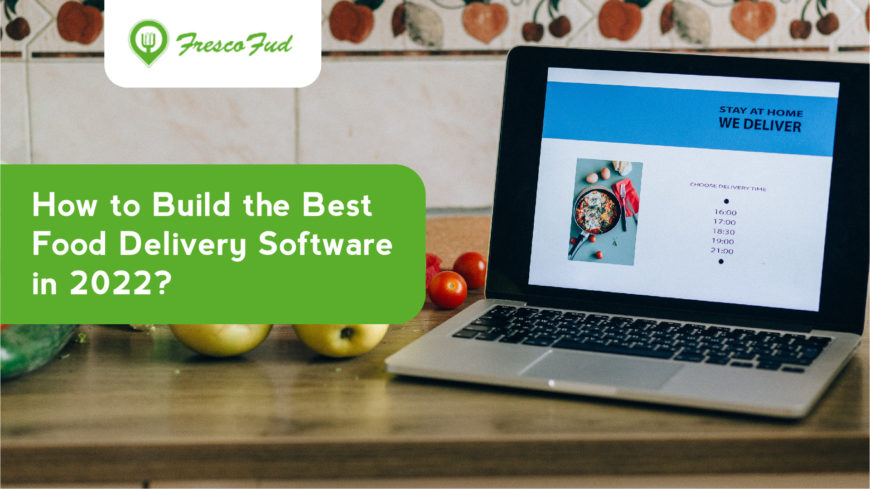 Build the Best Food Delivery Software | Frescofud