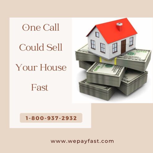 One Call Could Sell Your House Fast – 1-800-WePayFast