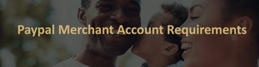 PayPal Merchant Account Requirements — 95758
