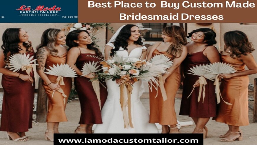 Best Place to Buy Custom made Bridesmaid Dresses