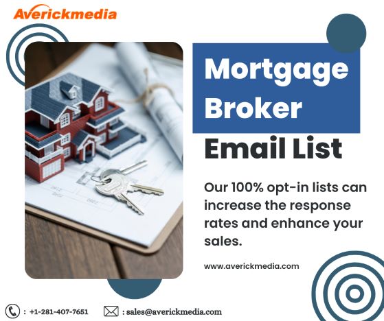 Get the most Reliable Mortgage Broker Email List in U.S from AverickMedia