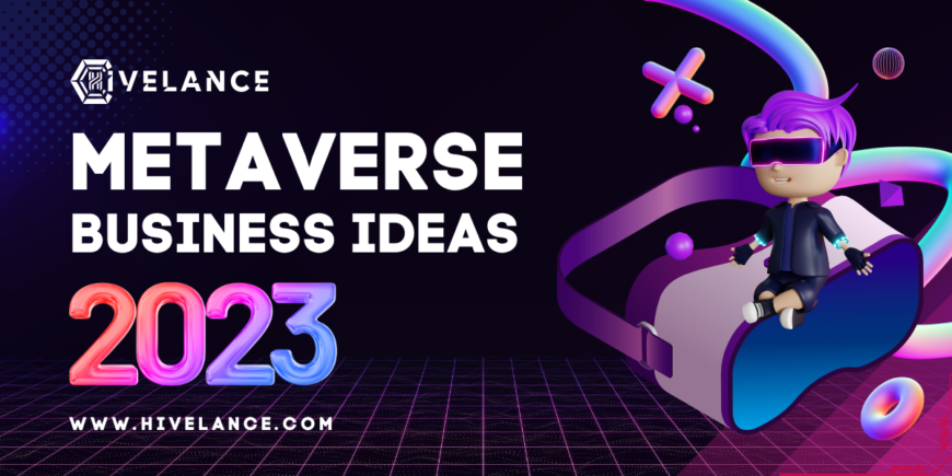 Metaverse Business Ideas For 2023