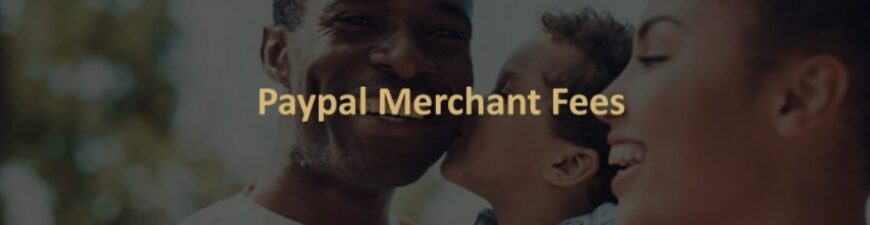 PayPal Merchant Account Fees