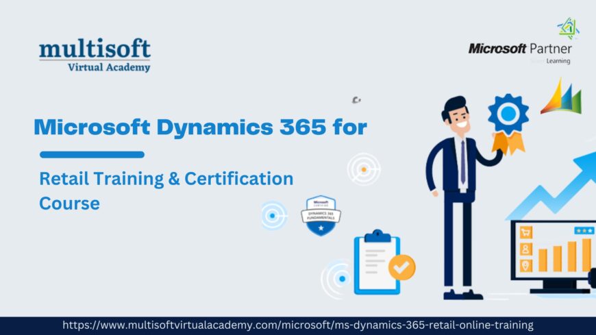 Microsoft Dynamics 365 for Retail Certification & Online Training