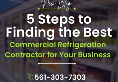 5-Steps-to-Finding-the-Best-Commercial-Refrigeration-Contractor-for-Your-Business-south-florida-green-refrigeration-llc