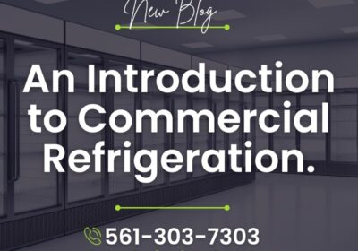 an-introduction-of-commercial-refrigeration-south-florida-green-refrigeration-llc