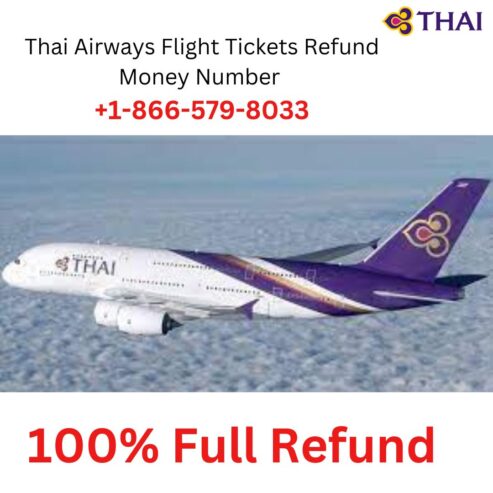Thai Airways Refund Policy +1-866-579-8033