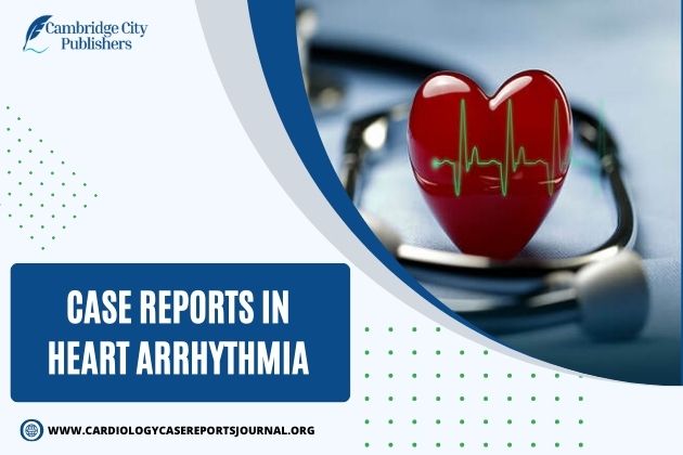 Case Reports in Heart Arrhythmia