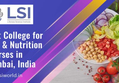 Best-Diet-and-Nutrition-Courses-in-Mumbai-India-LSI-World