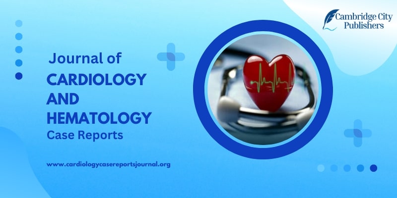 Journal of Cardiology and Hematology Case Reports