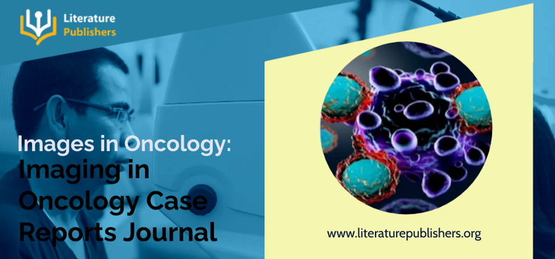 Images in Oncology: Imaging in Oncology Case Reports Journal