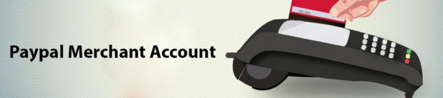 PayPal Merchant Accounts