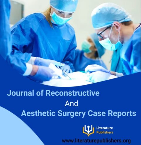 Journal of Reconstructive and Aesthetic Surgery Case Reports