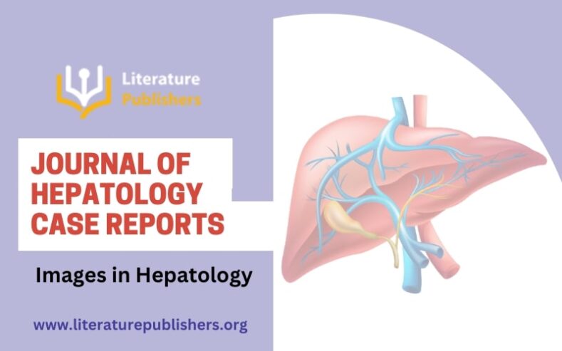 Journal of Hepatology Case Reports: Images in Hepatology
