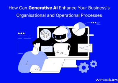 How-Can-Generative-AI-Enhance-Your-Businesss-Organisational-and-Operational-Processes