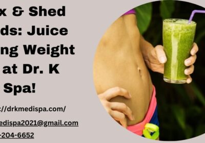 Detox-Shed-Pounds-Juice-Fasting-Weight-Loss-at-Dr.-K-Medi-Spa