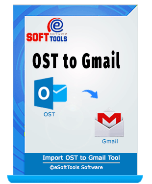 eSoftTools OST to Gmail Converter Software