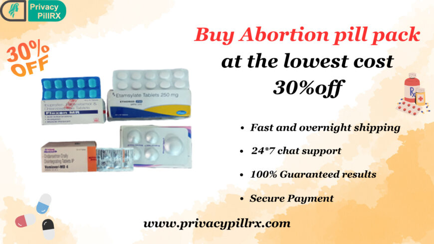 Buy Abortion pill pack at the lowest cost 30%off