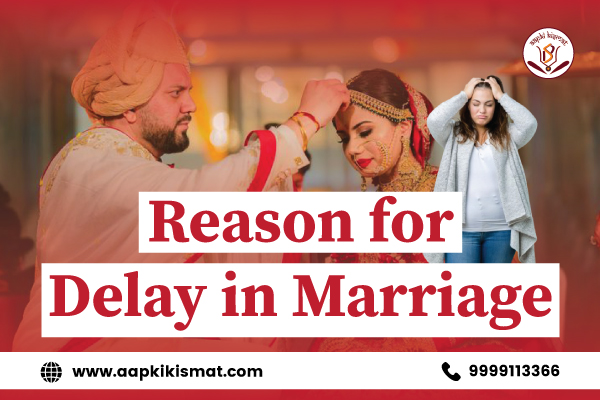 Why my marriage is delayed