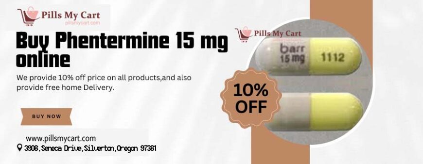 Buy Phentermine 15mg with Free and Fast Delivery