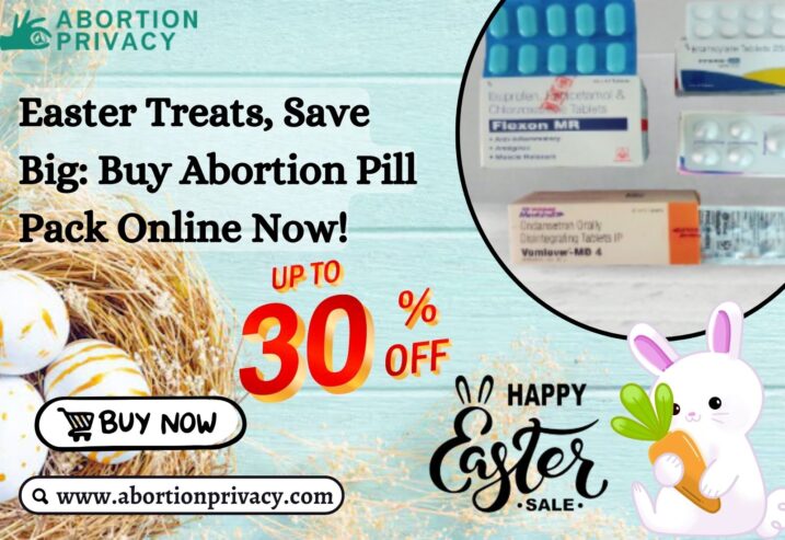 Easter Treats, Save Big: Buy Abortion Pill Pack Online Now!