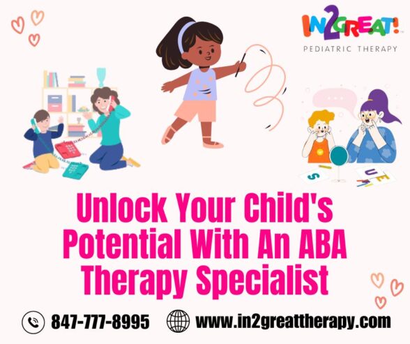 Unlock Your Child’s Potential With An ABA Therapy Specialist