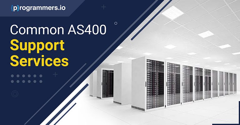 5 Common AS400 Support Services & Benefits to Use
