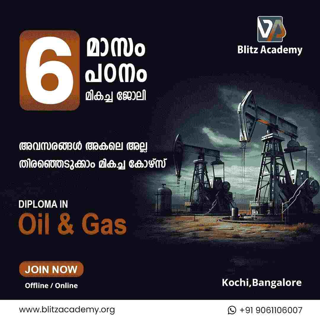 Boost Your Career in the Oil and Gas Industry – Enroll in Blitz Academy’s Course in Kerala!