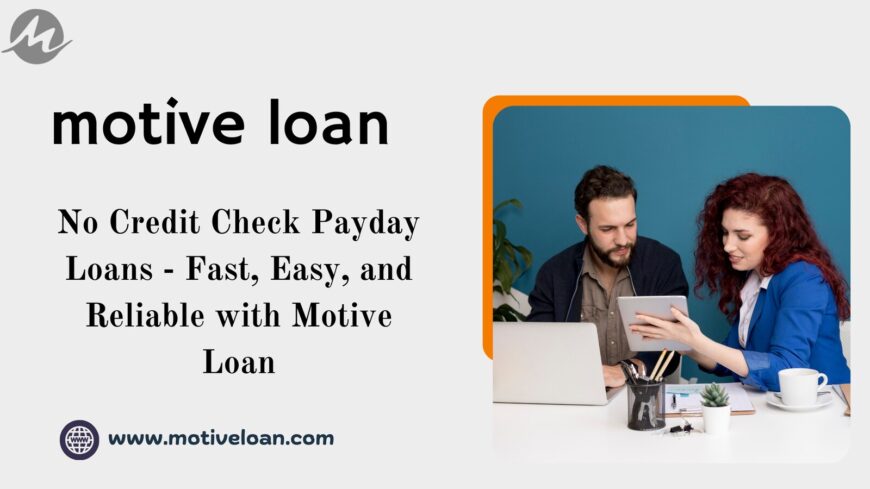 Effortless Payday Loans No Credit Check Required for Fast and Easy Approvals
