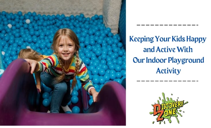 Keeping Your Kids Happy and Active With Our Indoor Playground Activity
