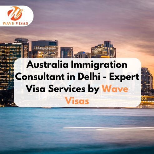 Australia Immigration Consultant in Delhi – Expert Visa Services by Wave Visas