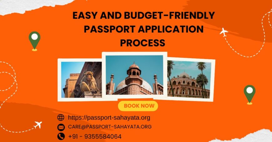 Easy and Budget-Friendly Passport Application Process